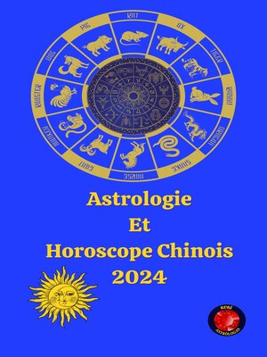 cover image of Astrologie  Et  Horoscope Chinois 2024